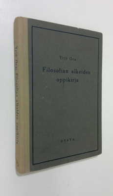 Yrjö Ora : Filosofian alkeiden oppikirja : oppikouluja va...