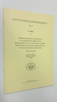Tarja Laitalainen : Selenium dioxide oxidation of cyclohe...