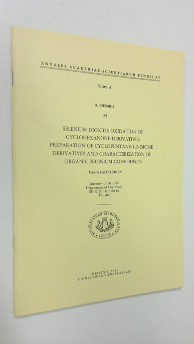 Tarja Laitalainen : Selenium dioxide oxidation of cyclohe...
