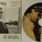 Ari Wahlberg • Hey Hey Hey / Ihan sama CD-Single - pikkukuva 2