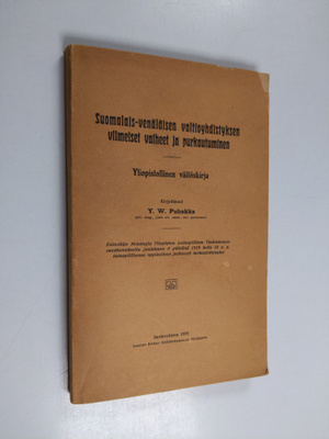 Y. W. Puhakka : Suomalais-venäläisen valtioyhdistyksen vi...