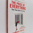 Eduardo Porter : The Price of Everything : The True Cost ... - pikkukuva 1