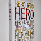 Tiina Lehtineva : Hero : he olivat nuoria ja kuolemattomi... - pikkukuva 1