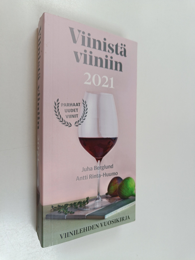 Juha Berglund : Viinistä viiniin 2021 : Viini-lehden vuos...