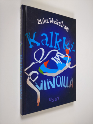 Mika Wickström : Kalkkiviivoilla