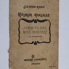 Juhani Aho : "Sammuta sinä, minä sytytän" y. m. kertomuksia - pikkukuva 1