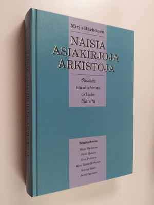 Mirja Härkönen : Naisia, asiakirjoja, arkistoja : Suomen ...