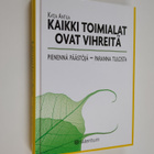 Katja Antila : Kaikki toimialat ovat vihreitä - pikkukuva 1
