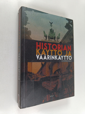 Antti Blåfield : Historian käyttö ja väärinkäyttö