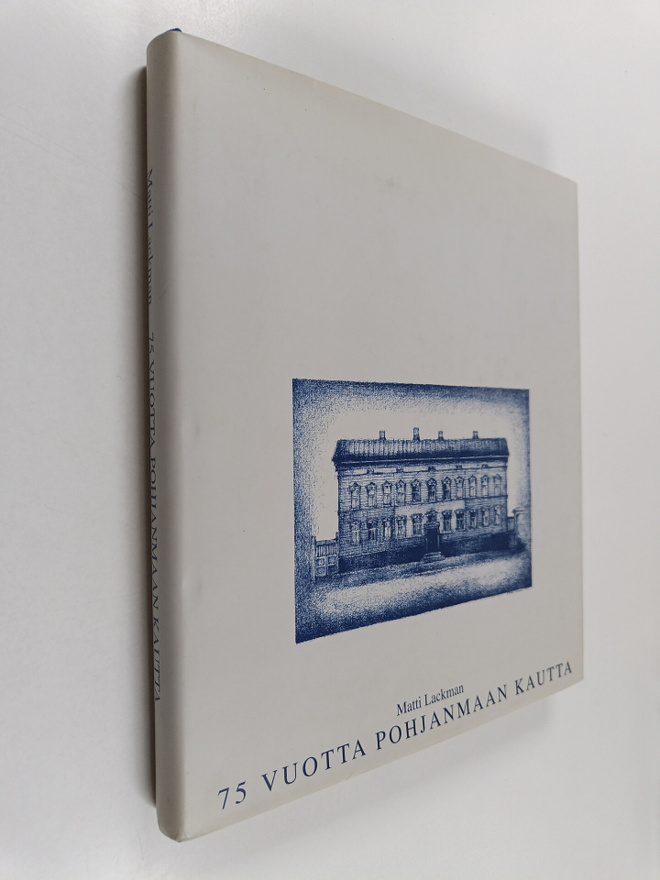Matti Lackman : 75 vuotta Pohjanmaan kautta : Pohjanmaan ...