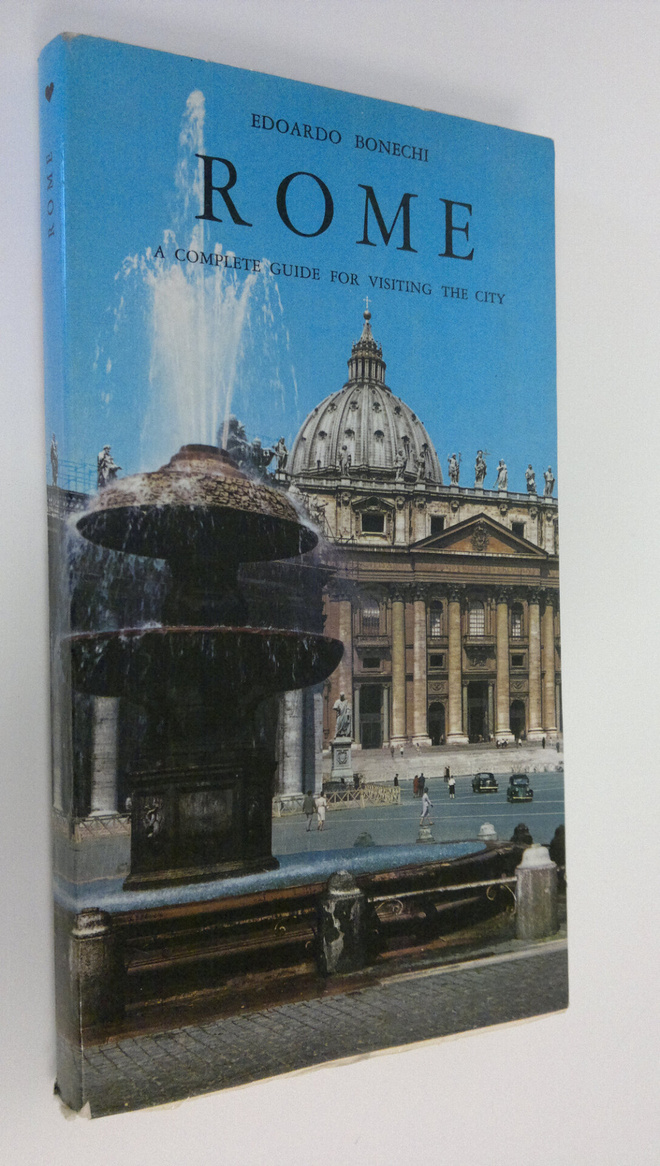 Edoardo Bonechi : Rome : a complete guide for visiting th...
