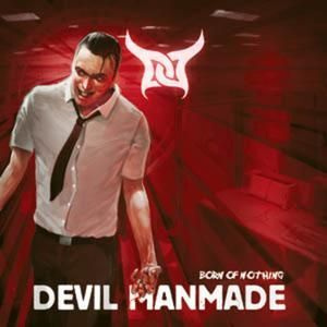 DEVIL MANMADE: Born of Nothing (Melodic Thrash Metal)