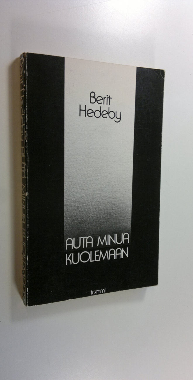 Berit Hedeby : Auta minua kuolemaan