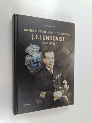 Markku Iskanius : Ilmojen kenraali ja kiistelty komentaja...