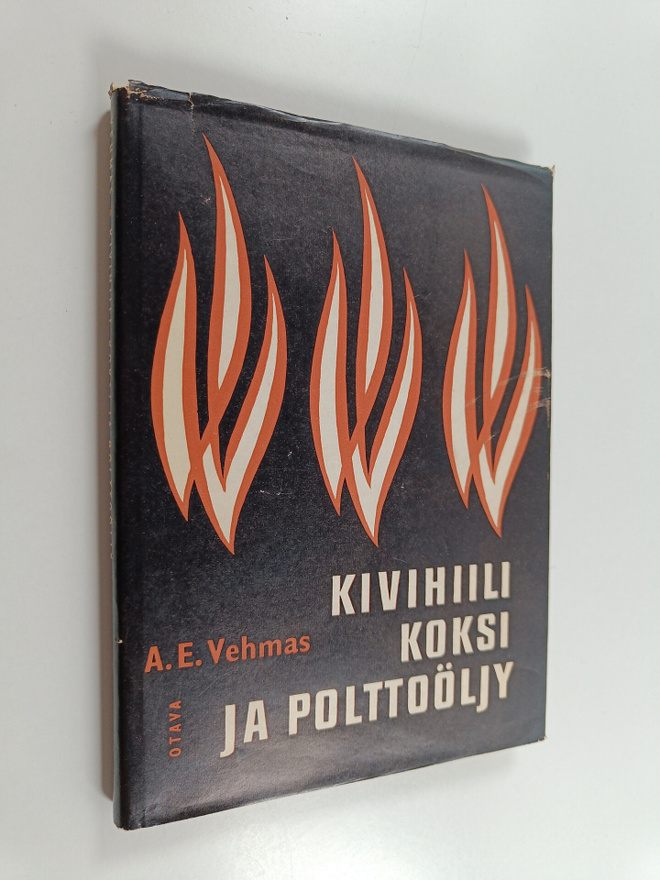 A. E. Vehmas : Kivihiili, koksi ja polttoöljy (tekijän om...