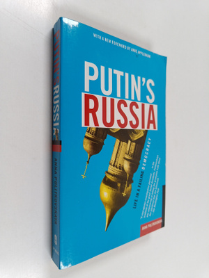 Anna Politkovskaya : Putin's Russia - Life in a Failing D...