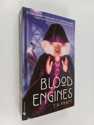 T. A. Pratt : Blood Engines