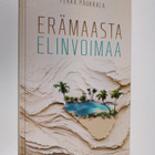 Pekka Paukkala : Erämaasta elinvoimaa - pikkukuva 1