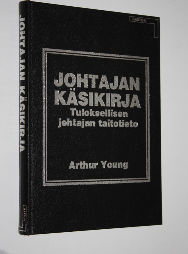 Arthur Young : Johtajan käsikirja : tuloksellisen johtaja...