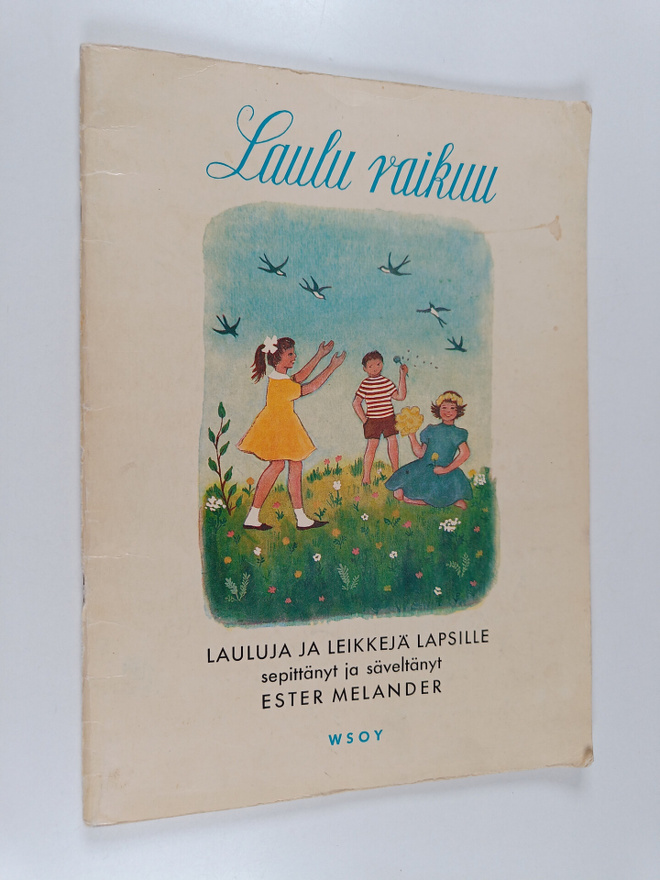 Ester Melander : Laulu raikuu : lauluja ja leikkejä lapsille