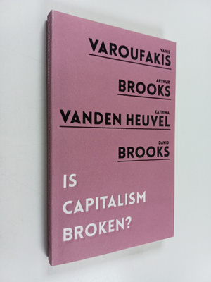 Yanis Varoufakis ym. : Is Capitalism Broken?