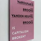 Yanis Varoufakis ym. : Is Capitalism Broken? - pikkukuva 1