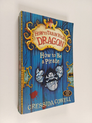 Cressida Cowell : How to be a Pirate