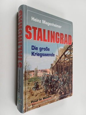 Heinz Magenheimer : Stalingrad : die grosse Kriegswende