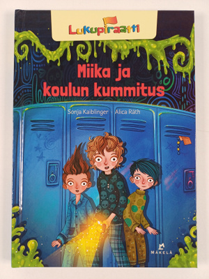 Sonja Kaiblinger : Miika ja koulun kummitus