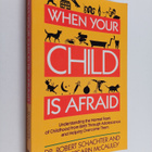 Robert Schachter : When Your Child is Afraid - pikkukuva 1