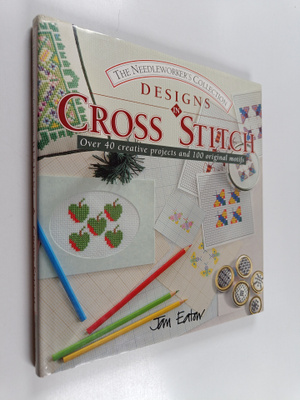Jan Eaton : Designs in Cross Stitch : Over 40 creative pr...