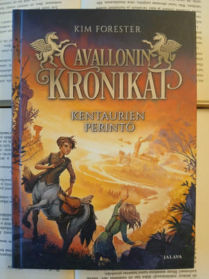 Kim Forester - Cavallonin kronikat: Kentaurien perintö