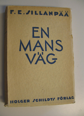 F. E. Sillanpää : En mans väg : om förhållandena på Ahrol...