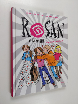 Mans Gahrton : Rosan elämää : halataan, sankari - Halataa...