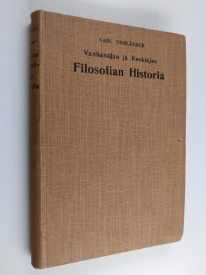 Karl Vorländer : Vanhan ajan ja keskiajan filosofian hist...
