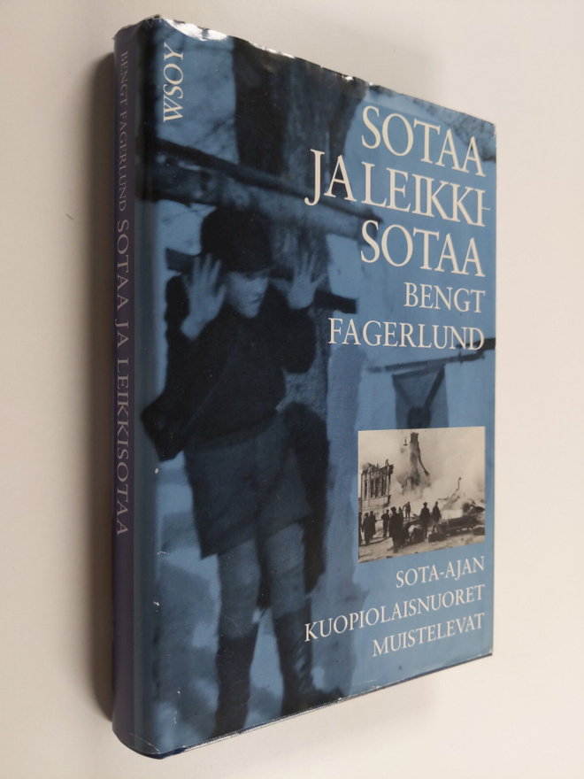 Bengt (toim.) Fagerlund : Sotaa ja leikkisotaa : sota-aja...