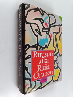 Raija Oranen : Ruusun aika