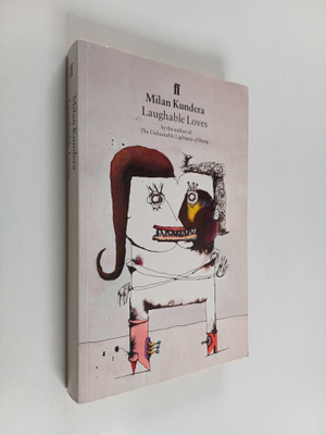 Milan Kundera : Laughable Loves