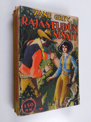 Zane Grey : Rajaseudun sissit
