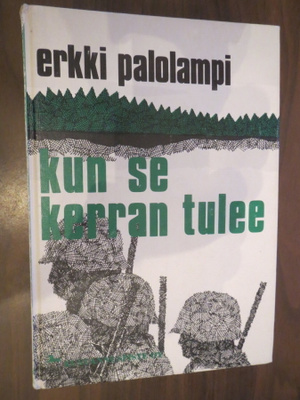 Erkki Palolampi: Kun se kerran tulee