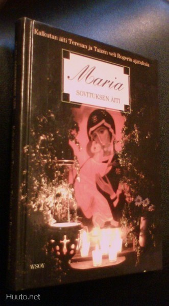 MARIA Sovituksen äiti (äiti Teresan ajatuksia...) Sis.pk:t