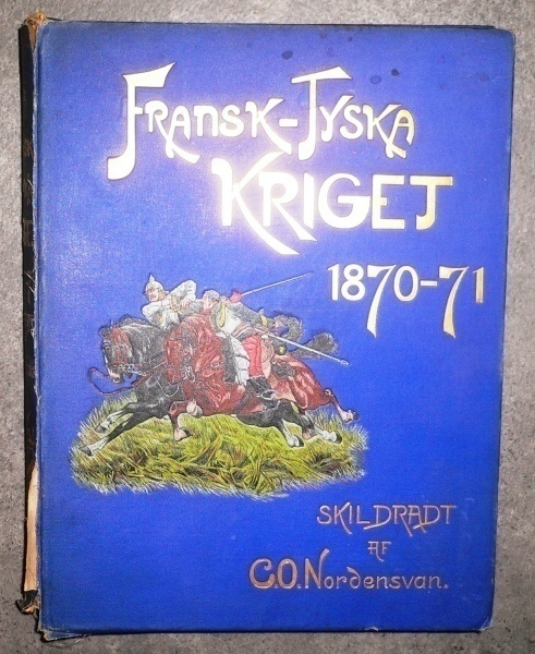 C. O. Nordensvan : Fransk - Tyska kriget  1895 1.p.