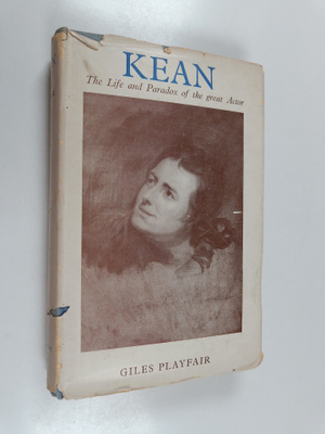 Giles Playfair : Kean - The Life and Paradox of the Great...
