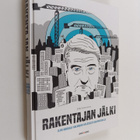 Jukka Saastamoinen : Rakentajan jälki : Ilpo Kokkila Kalm... - pikkukuva 1