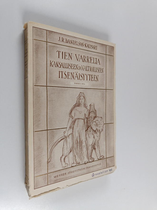 J. R. Danielson-Kalmari : Tien varrelta kansalliseen ja v...