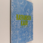 Eevi Kaasinen : Kasvamisen kaari : Eevi Kaasisen runoja (... - pikkukuva 1