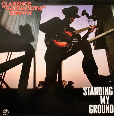 CLARENCE "Gatemouth" BROWN: Standing my ground LP