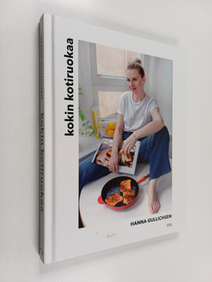 Hanna Gullichsen : Kokin kotiruokaa