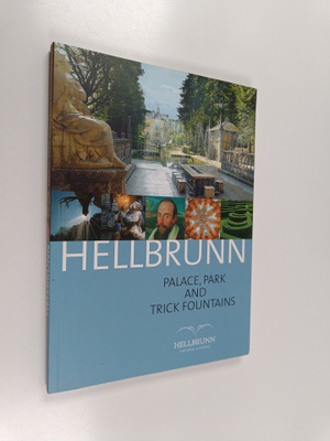 Wilfried Schaber : Hellbrunn - Palace, park and trick fou...