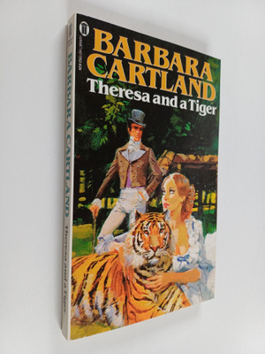 Barbara Cartland : Theresa and a tiger